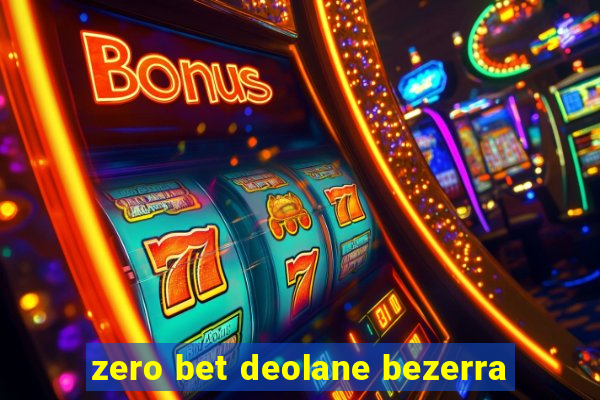 zero bet deolane bezerra